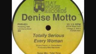 Denise Motto - Totally Serious (Super Mix)