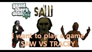 GTA 5_ SAW VS TRACEY