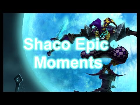 Shaco Epic Moments Ep.1