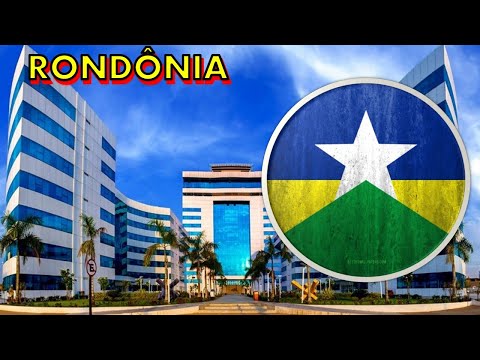 30 INTERESTING FACTS ABOUT RONDÔNIA - STATES #23