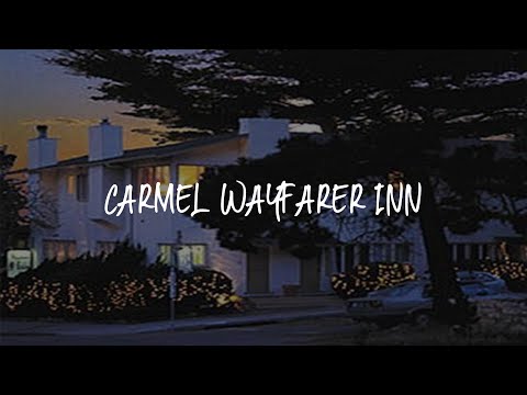 Carmel Wayfarer Inn Review - Carmel , United States of America