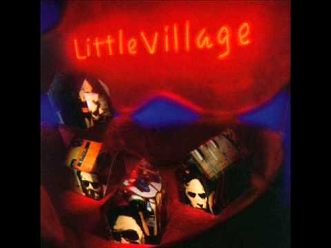 Little Village (with Ry Cooder and John Hiatt) - Do You Want My Job?