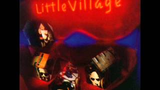 Little Village (with Ry Cooder and John Hiatt) - Do You Want My Job?