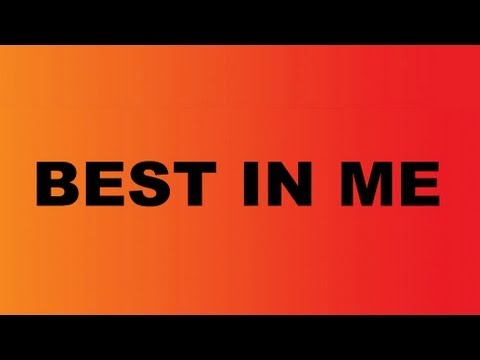 Video thumbnail for Best In Me