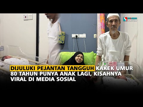 Dijuluki Pejantan Tangguh Kakek Umur 80 Tahun Punya Anak Lagi, Kisahnya Viral di Media Sosial
