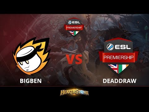 [Hearthstone] BigBen vs DeadDraw - Week 1 ESL Premiership Summer 2018