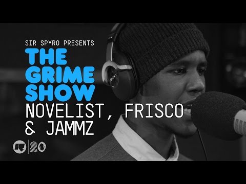 Grime Show: Novelist, Frisco & Jammz