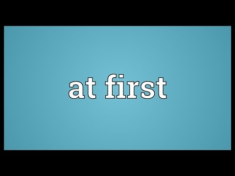 At first Meaning