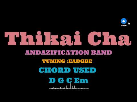 Thikai cha ◇ Andazification band ◇ Guitar Lyrics and chord songs