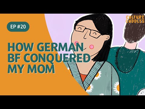 How German BF conquered the heart of my mom | Culture Cuddles #20