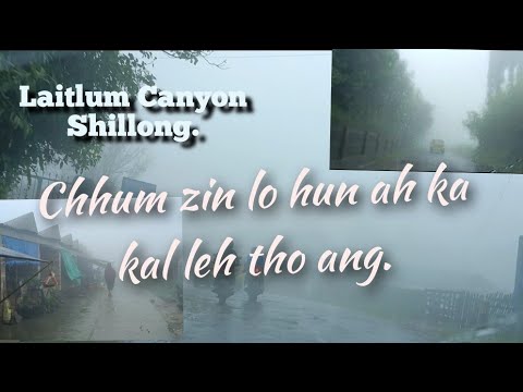Laitlum canyon Shillong kan kal mahse Chhum zing in min ti buai eng mah ahmuh theih loh.