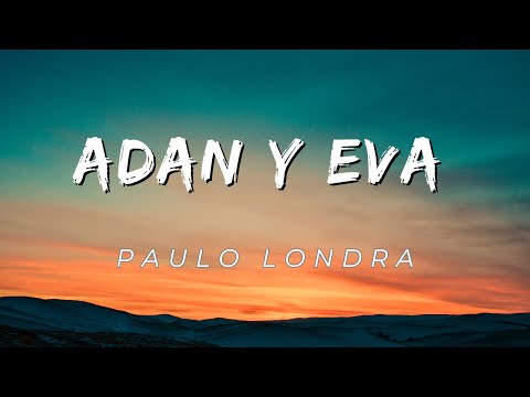 Paulo Londra - Adan y Eva(Lyrics Video)