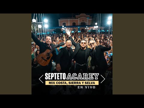 Mix Costa, Sierra y Selva: Elsa / Bonita y Mentirosa / Cariñito / El Aguajal / Matarina /...