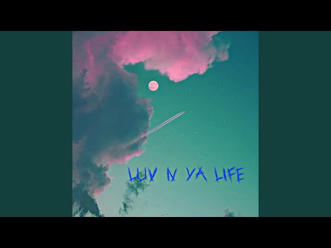Luv N Ya Life
