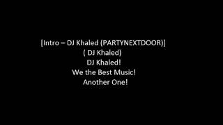Dj Khaled - Down For Life Ft. PARTYNEXTDOOR, Future, Travis Scott, Rick Ross & Kodak Black Lyrics