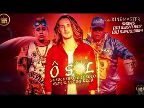 SHEVCHENKO E ELLOCO - VITOR KLEY - Ô SOL ( REMIXBREGAFUNK ) 2020