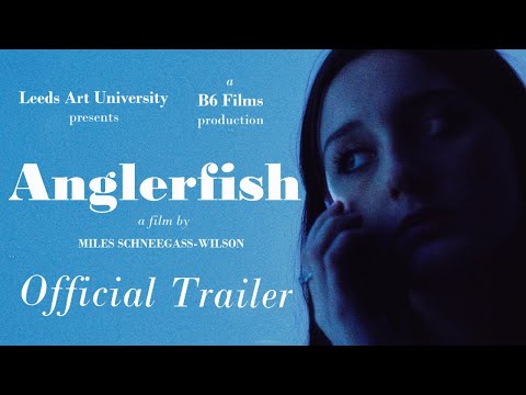 Anglerfish | Official Trailer | Leeds Arts University & B6 Films