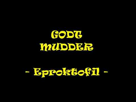 GODT MUDDER -  