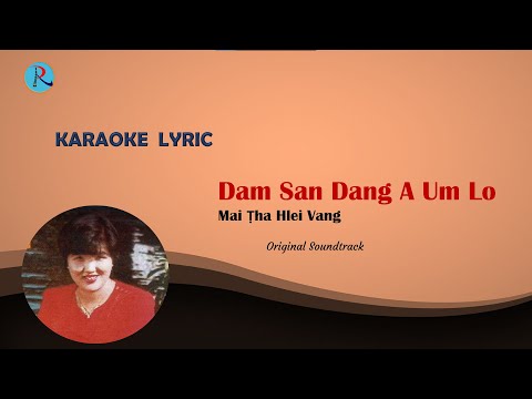 Karaoke  -  Mai Ṭha Hlei Vang  ||  Dam San Dang A Um Lo