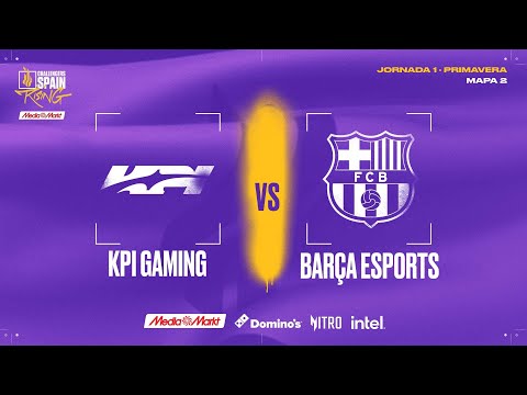 KPI GAMING VS BARÇA ESPORTS - MAPA 2 - JORNADA 1 - CHALLENGERS SPAIN RISING: MEDIAMARKT SPLIT 2 2025