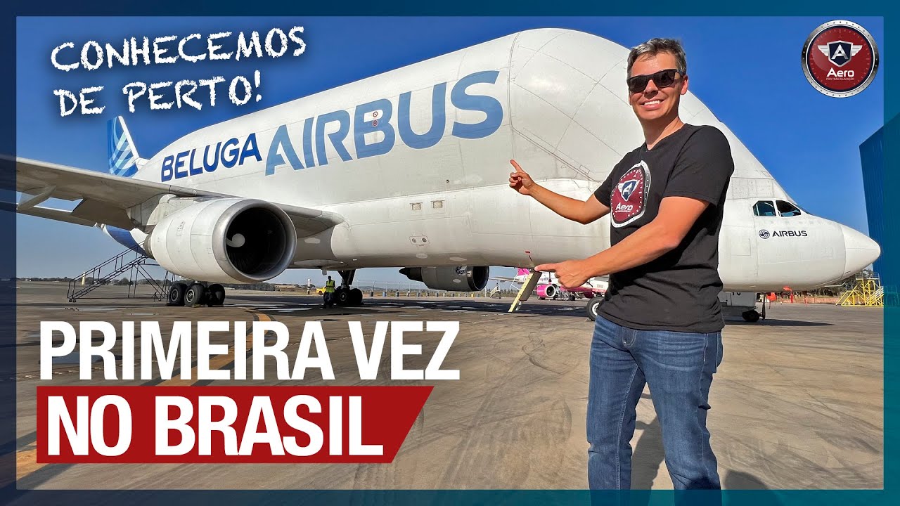 O BELUGA POUSOU pela PRIMEIRA VEZ no BRASIL - Conhecemos ele de perto!