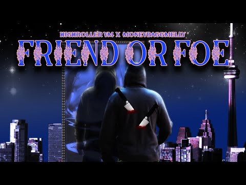 HighRollerYM - Friend or Foe Feat. MoneyBaggMelly