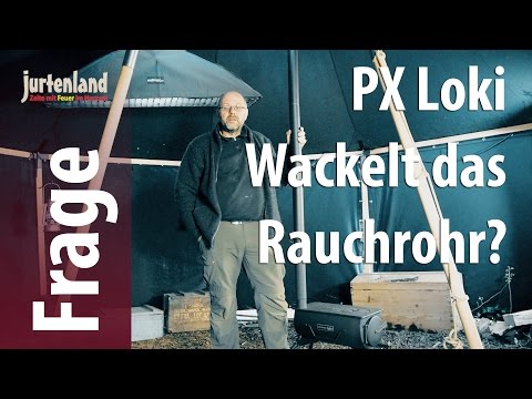 Petromax Loki - Wackelt das Rauchrohr? - Jurtenland