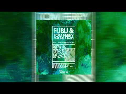 Fubu, Tom Ferry & Mila Falls - Lies (Tom Ferry Club Mix)