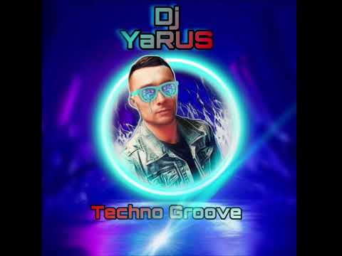 Dj YaRUS-Techno Groove