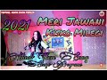Meri Jawani Kisko Milegi Hindi Item Song Stage Programe 2021