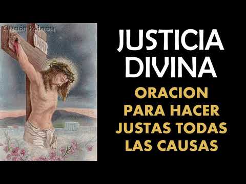 Justicia Divina, oración para hacer justas todas las causas