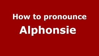 How to pronounce Alphonsie 