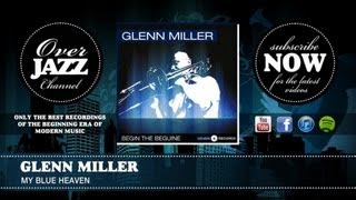Glenn Miller - My Blue Heaven (1943)