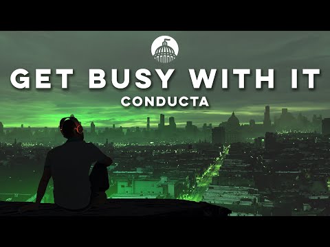 Conducta - Get Busy With It (feat. Novelist)