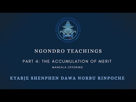 Dudjom Tersar Short Ngöndro teachings by Kyabje Shenphen Dawa Rinpoche (Part 4: Mandala Offering)
