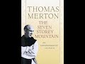 "The Seven Storey Mountain" By Thomas Merton