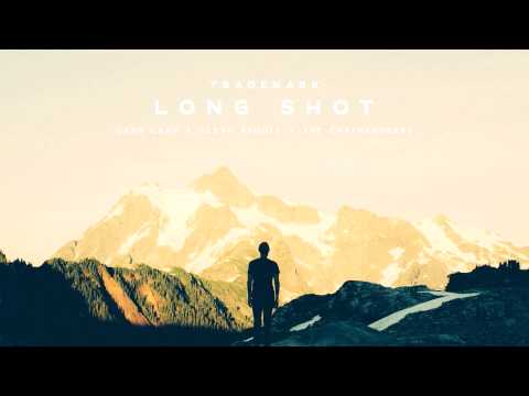 Trademark - Long Shot (Cash Cash x Clean Bandit x The Chainsmokers)