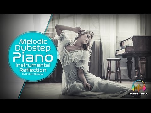 Melodic Dubstep Piano Instrumental  Reflection | Broken Elegance