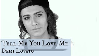 Tell Me You Love Me / Demi Lovato  (Bailey Rushlow)