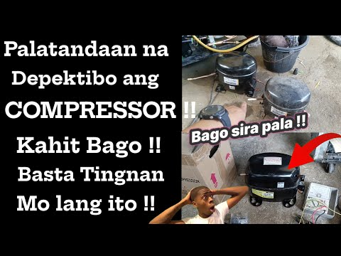 Eto ang Palatandaan na DEPEKTIBO ang COMPRESSOR kahit Bago | Basta Titingnan mo lang ito !!