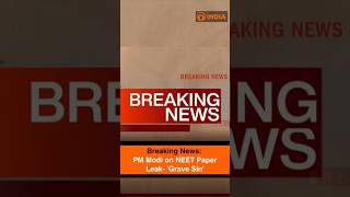 PM Modi on NEET Paper Leak: 'Grave Sin', Strict Action Against Culprits