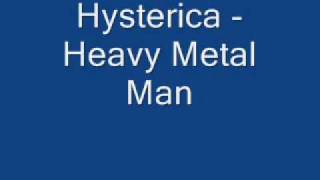 Hysterica - Heavy Metal Man