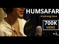 Humsafar | Female Version | Badrinath Ki Dulhania | Cover by Shubhangi | Rockfarm