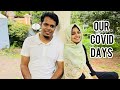 ഞങ്ങൾ covid positive | covid days of our life | Rifina Nasheeth |