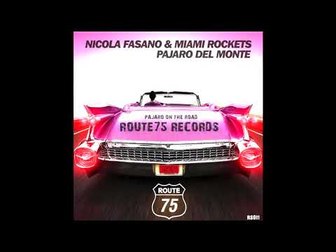 Nicola Fasano & Miami Rockets - Pajaro del Monte