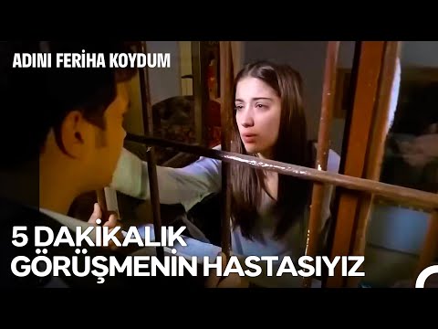 Ben İflah Olmaz Bir Kızım, Zararsızım - Adını Feriha Koydum