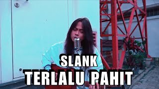 Download lagu SLANK - TERLALU PAHIT | MV COVER | mp3 Download lagu SLANK - TERLALU PAHIT | MV COVER | mp3