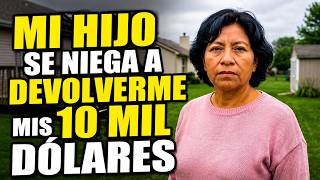 Mi hijo no me pagó los diez mil dólares que le presté y me dijo que solo cumplí con mi obligación.