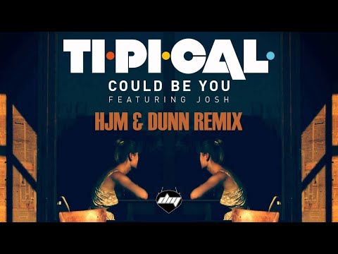TI.PI.CAL. feat. JOSH - Could Be You (Hjm & Dunn remix)