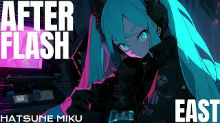 【初音ミク】AFTER FLASH【オリジナル】【Cyberpunk】【Hardcore】